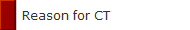 Reason for CT