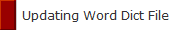 Updating Word Dict File